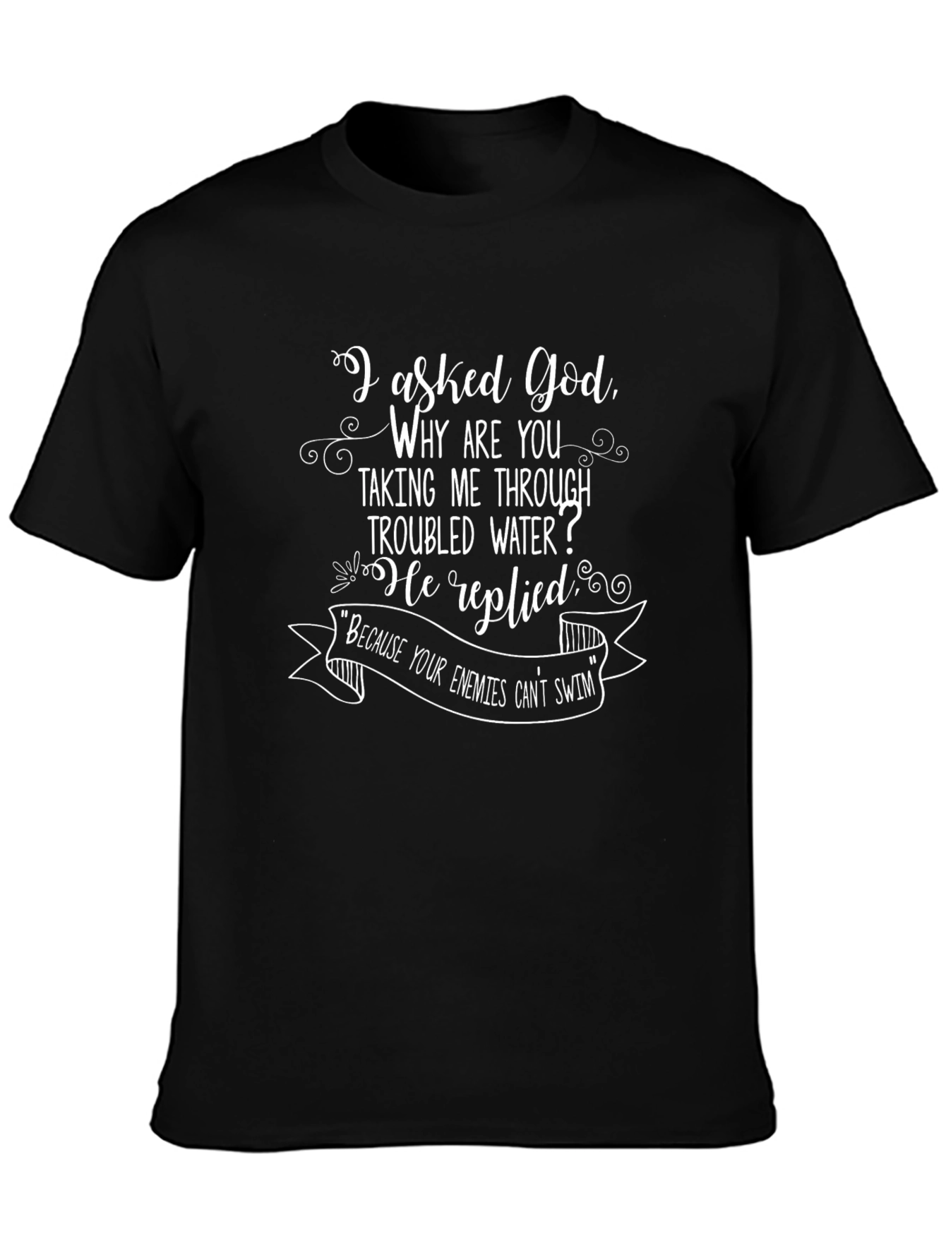 I Asked God Mens T-Shirt - Religious Graphic Tee