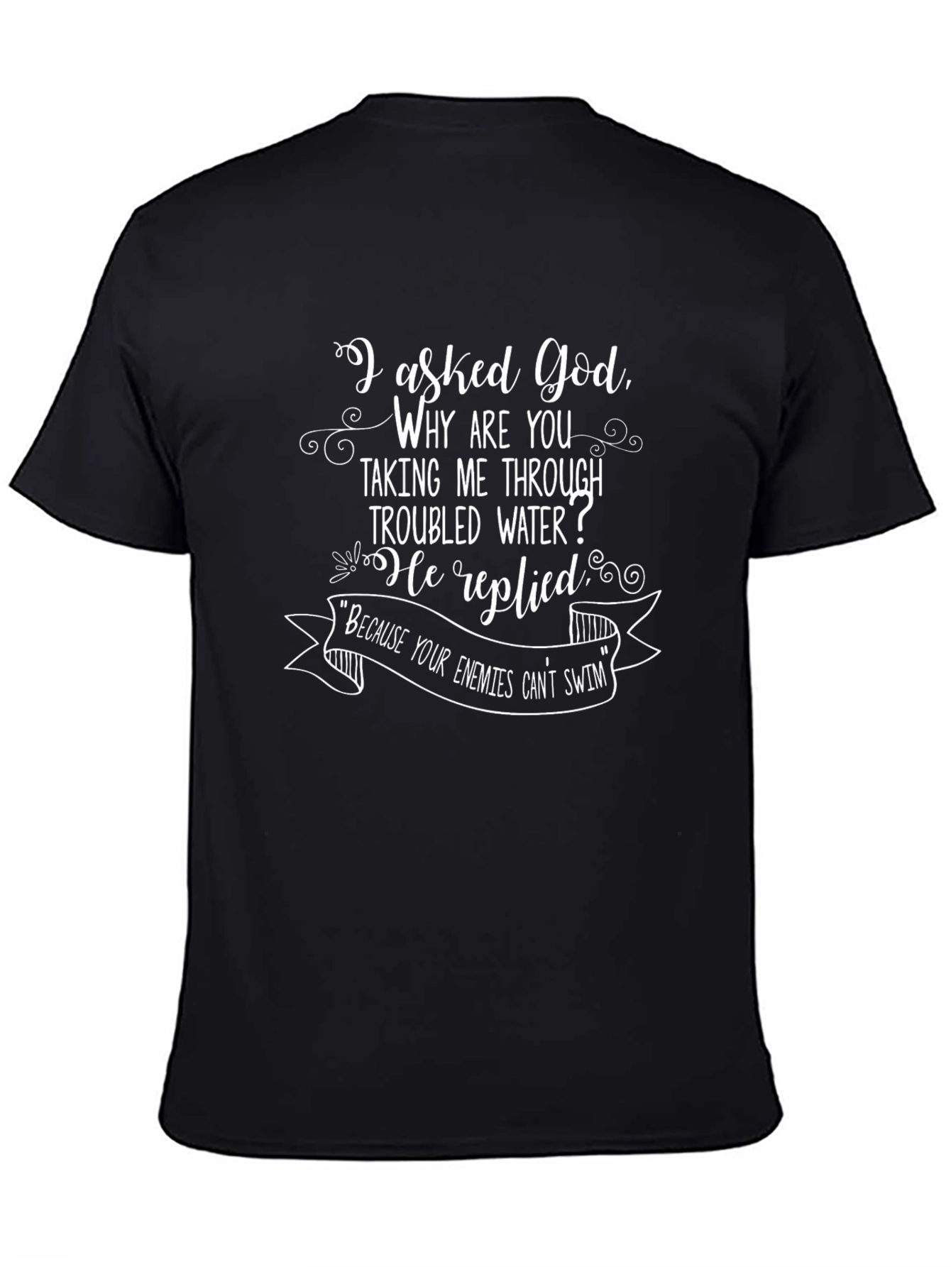 I Asked God Mens T-Shirt - Religious Graphic Tee
