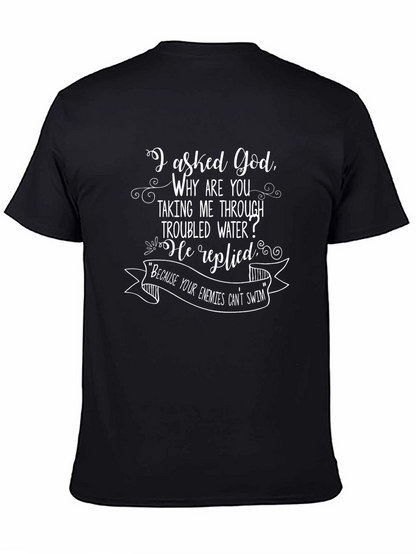 I Asked God Mens T-Shirt - Religious Graphic Tee