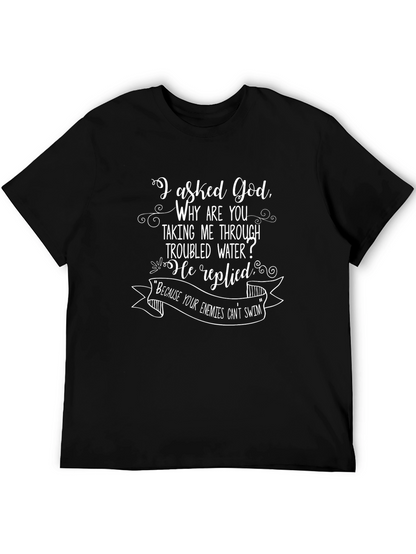 I Asked God Mens T-Shirt - Religious Graphic Tee