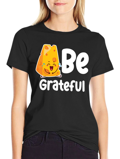 Be Grateful Cheese Graphic Tee - Black