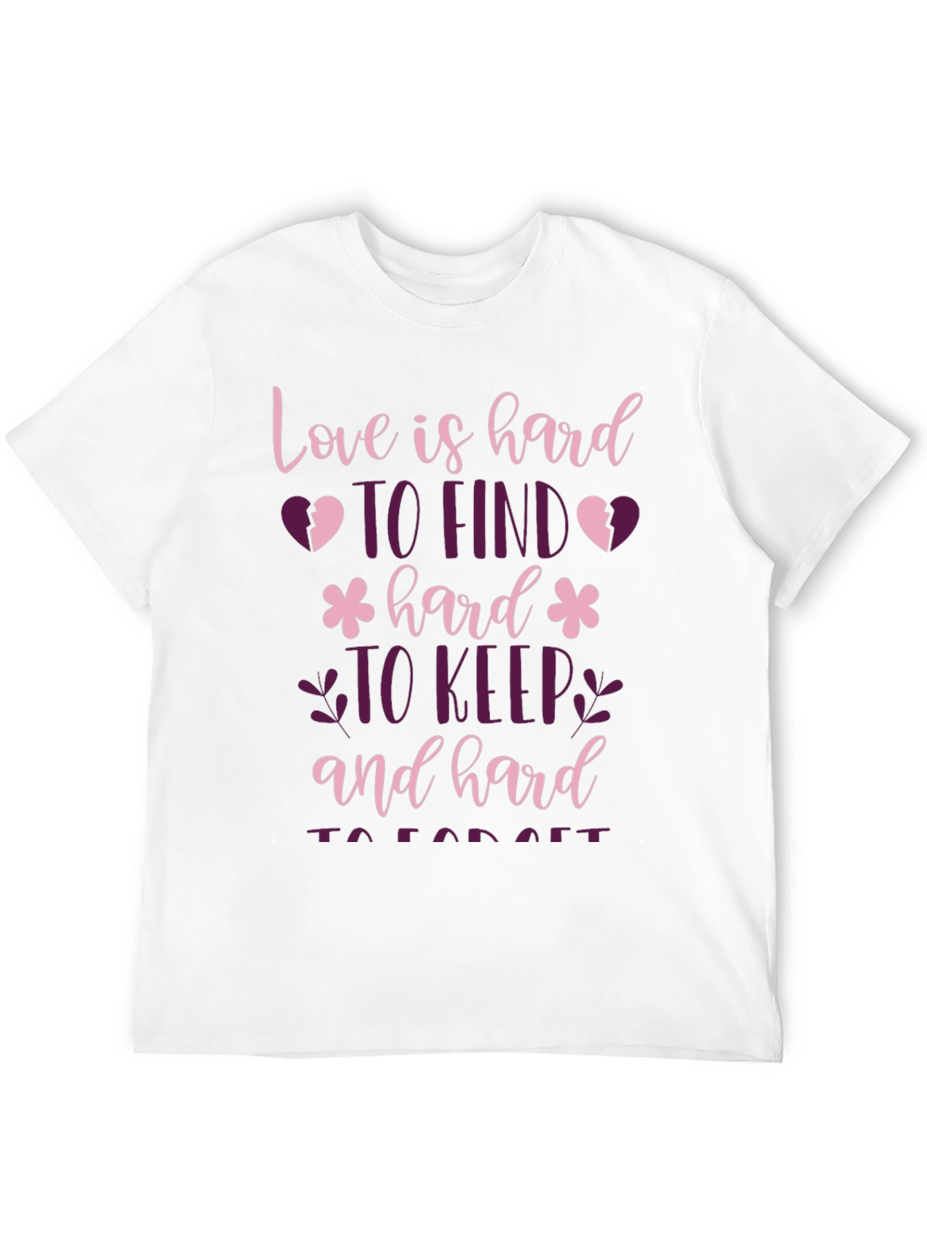 Love is Hard T-Shirt - Unique Graphic Tee