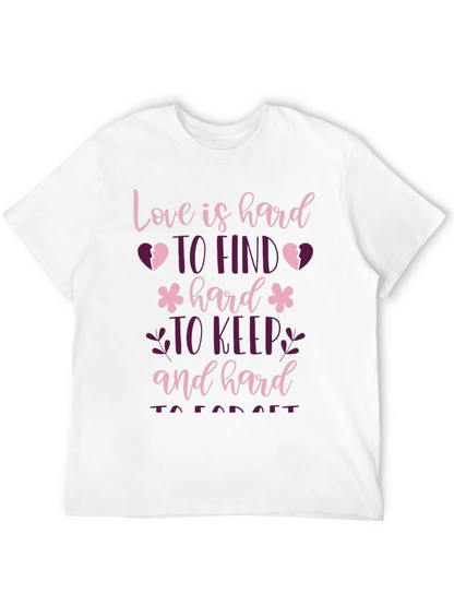 Love is Hard T-Shirt - Unique Graphic Tee