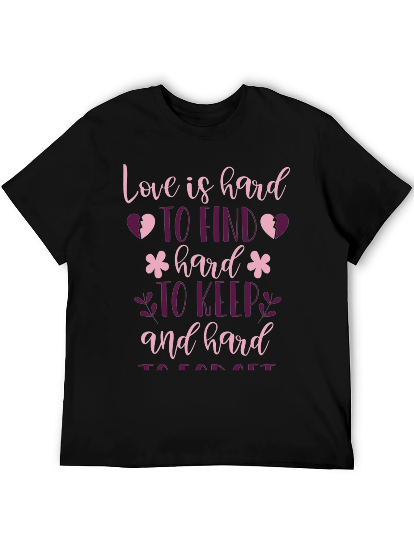 Love is Hard T-Shirt - Unique Graphic Tee