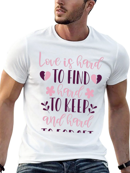 Love is Hard T-Shirt - Unique Graphic Tee