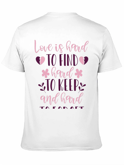 Love is Hard T-Shirt - Unique Graphic Tee
