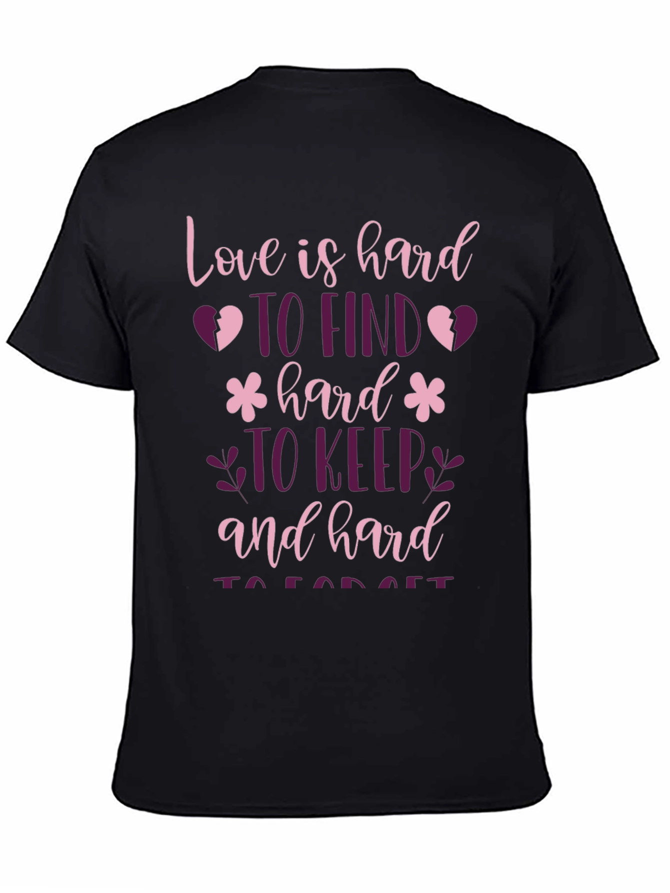 Love is Hard T-Shirt - Unique Graphic Tee