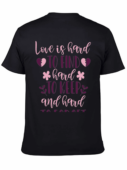 Love is Hard T-Shirt - Unique Graphic Tee