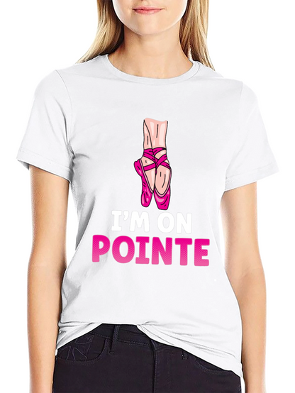 Im On Pointe T-Shirt - Ballet Dance Tee