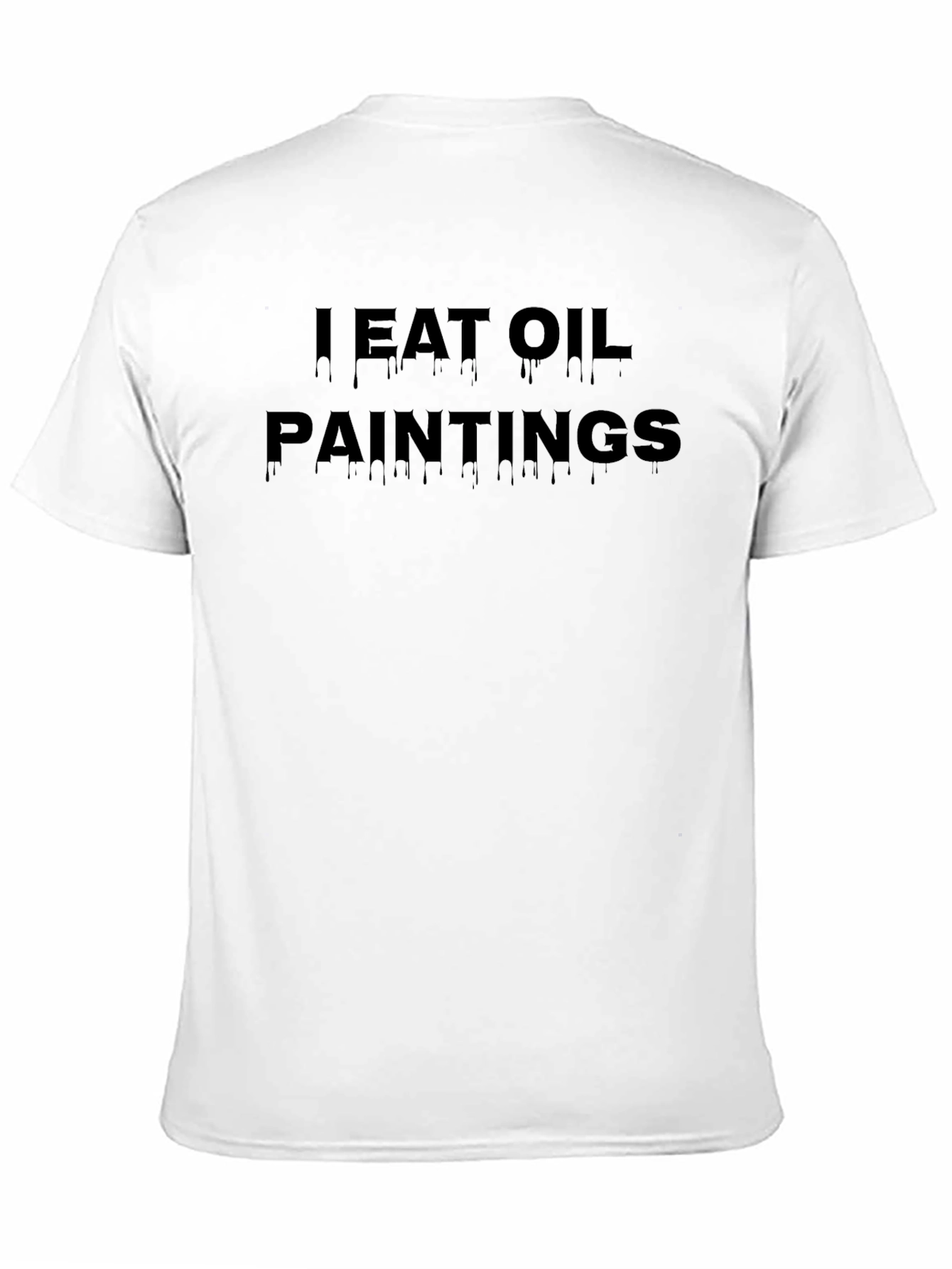 I Eat Oil Paintings Graphic T-Shirt