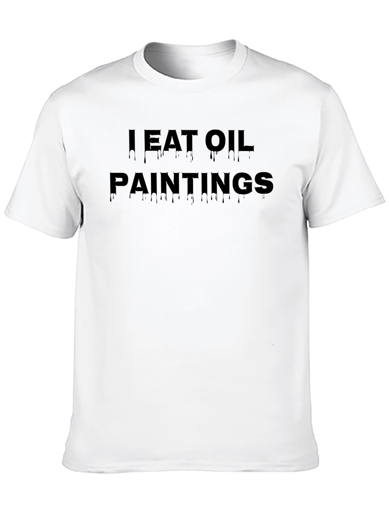 I Eat Oil Paintings Graphic T-Shirt