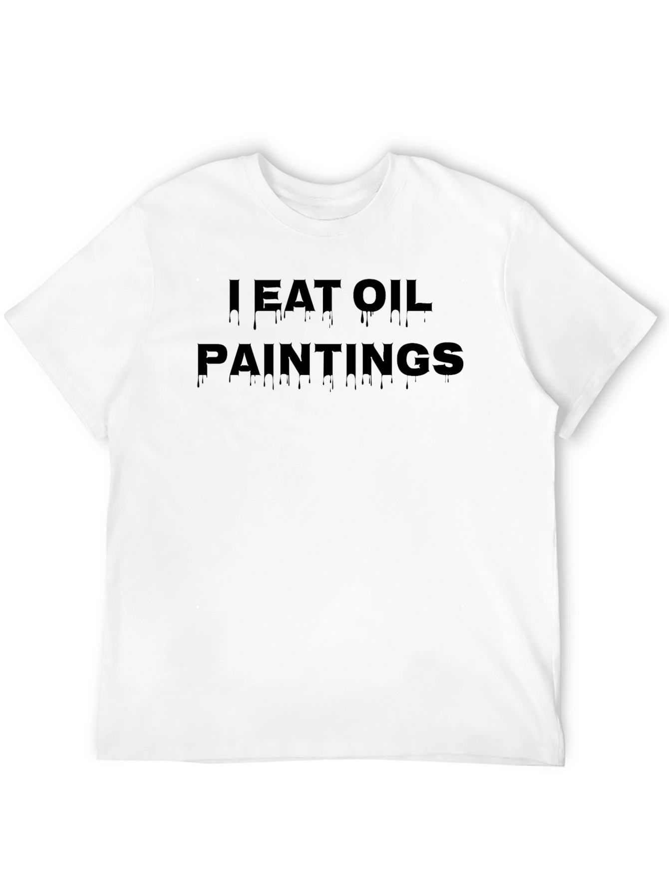 I Eat Oil Paintings Graphic T-Shirt