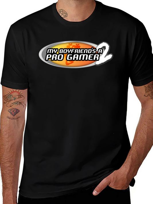My Boyfriends A Pro Gamer 2 T-Shirt
