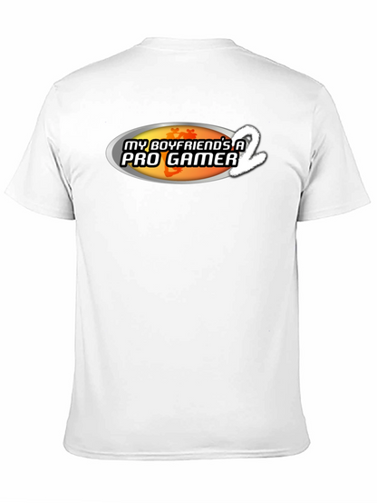 My Boyfriends A Pro Gamer 2 T-Shirt