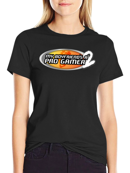 My Boyfriends A Pro Gamer 2 T-Shirt
