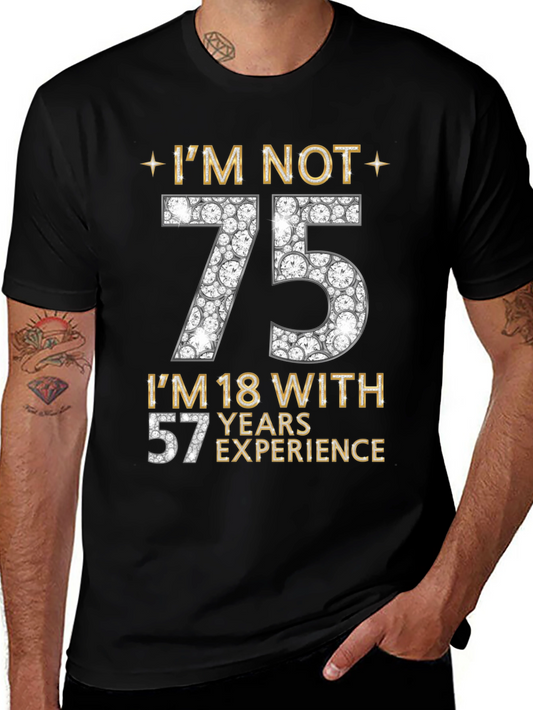 Im Not 75 T-Shirt
