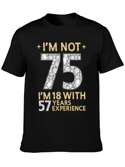 Im Not 75 T-Shirt