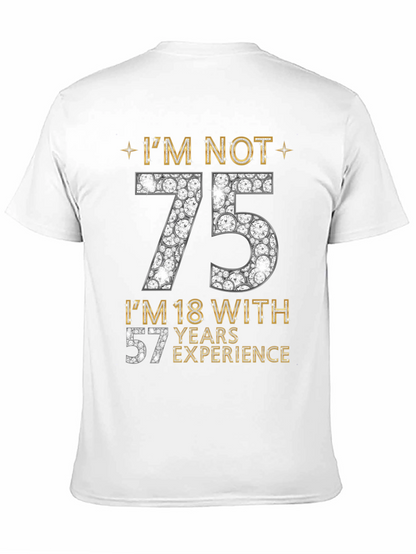 Im Not 75 T-Shirt