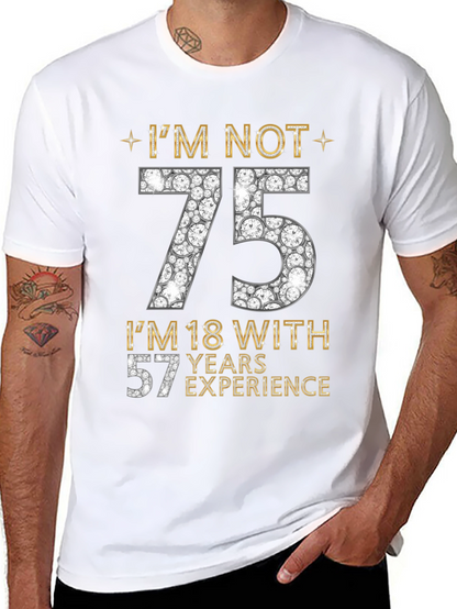 Im Not 75 T-Shirt
