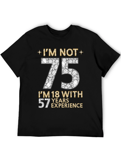 Im Not 75 T-Shirt