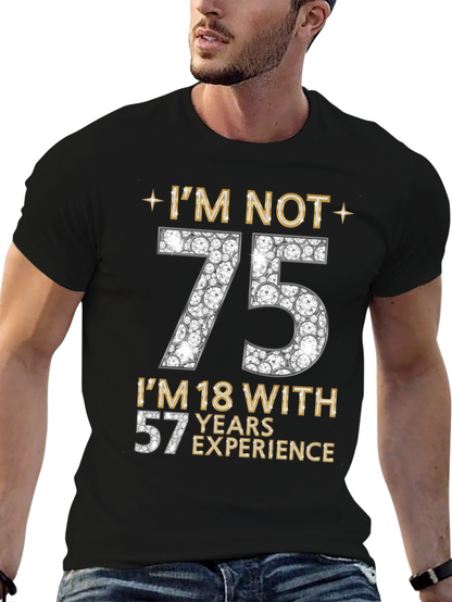 Im Not 75 T-Shirt