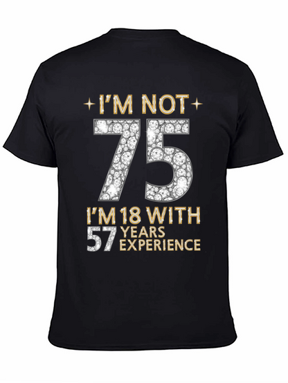 Im Not 75 T-Shirt