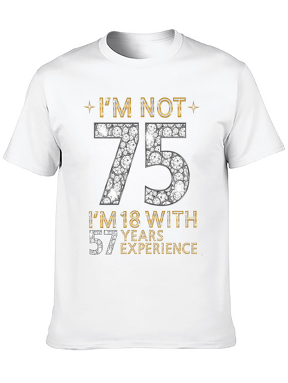 Im Not 75 T-Shirt