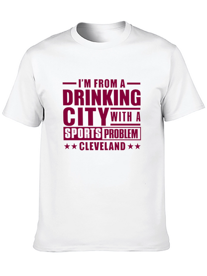 Cleveland Drinking City Sports Problem T-Shirt