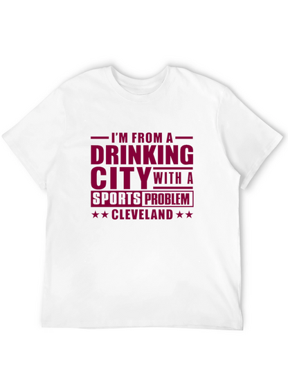 Cleveland Drinking City Sports Problem T-Shirt