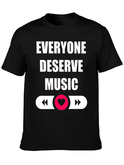 Music Lover T-Shirt - Everyone Deserves Music
