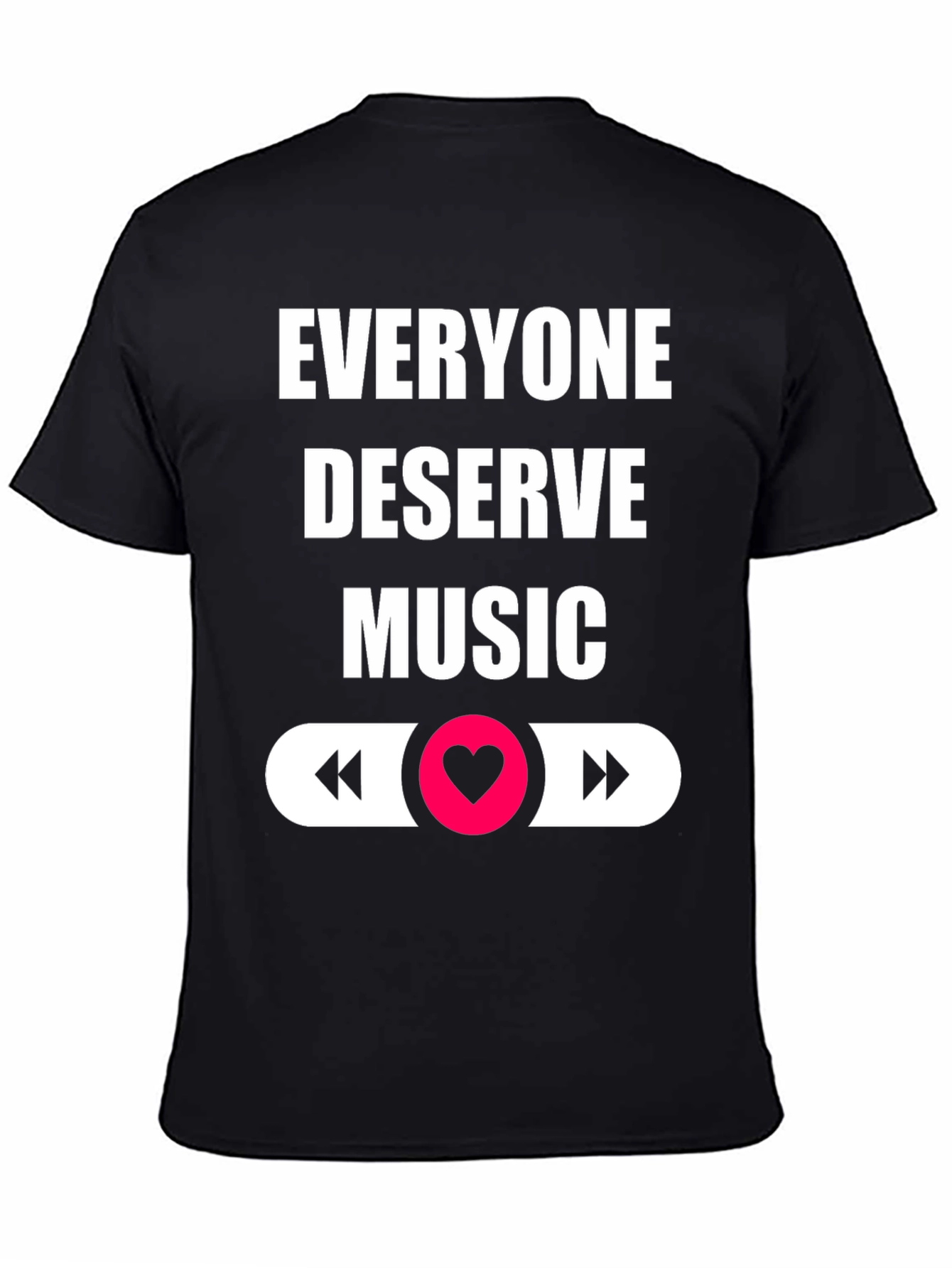 Music Lover T-Shirt - Everyone Deserves Music