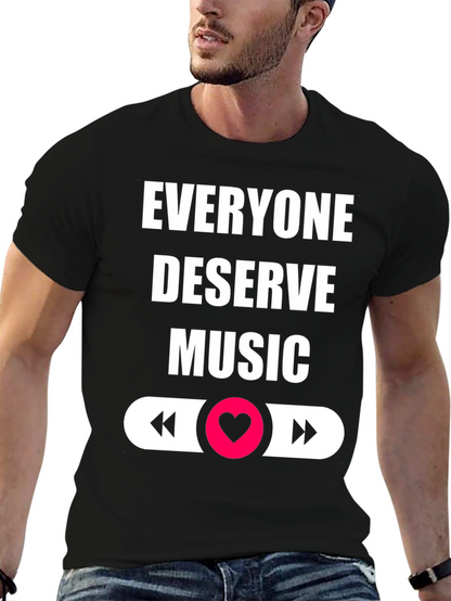 Music Lover T-Shirt - Everyone Deserves Music