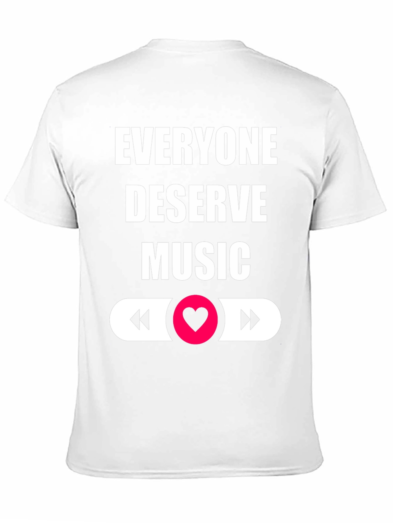 Music Lover T-Shirt - Everyone Deserves Music