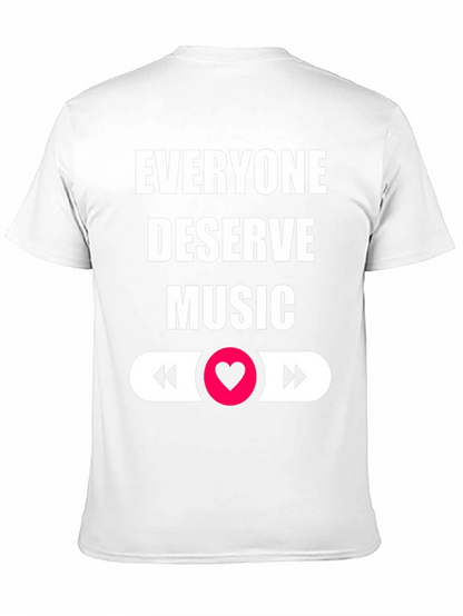 Music Lover T-Shirt - Everyone Deserves Music