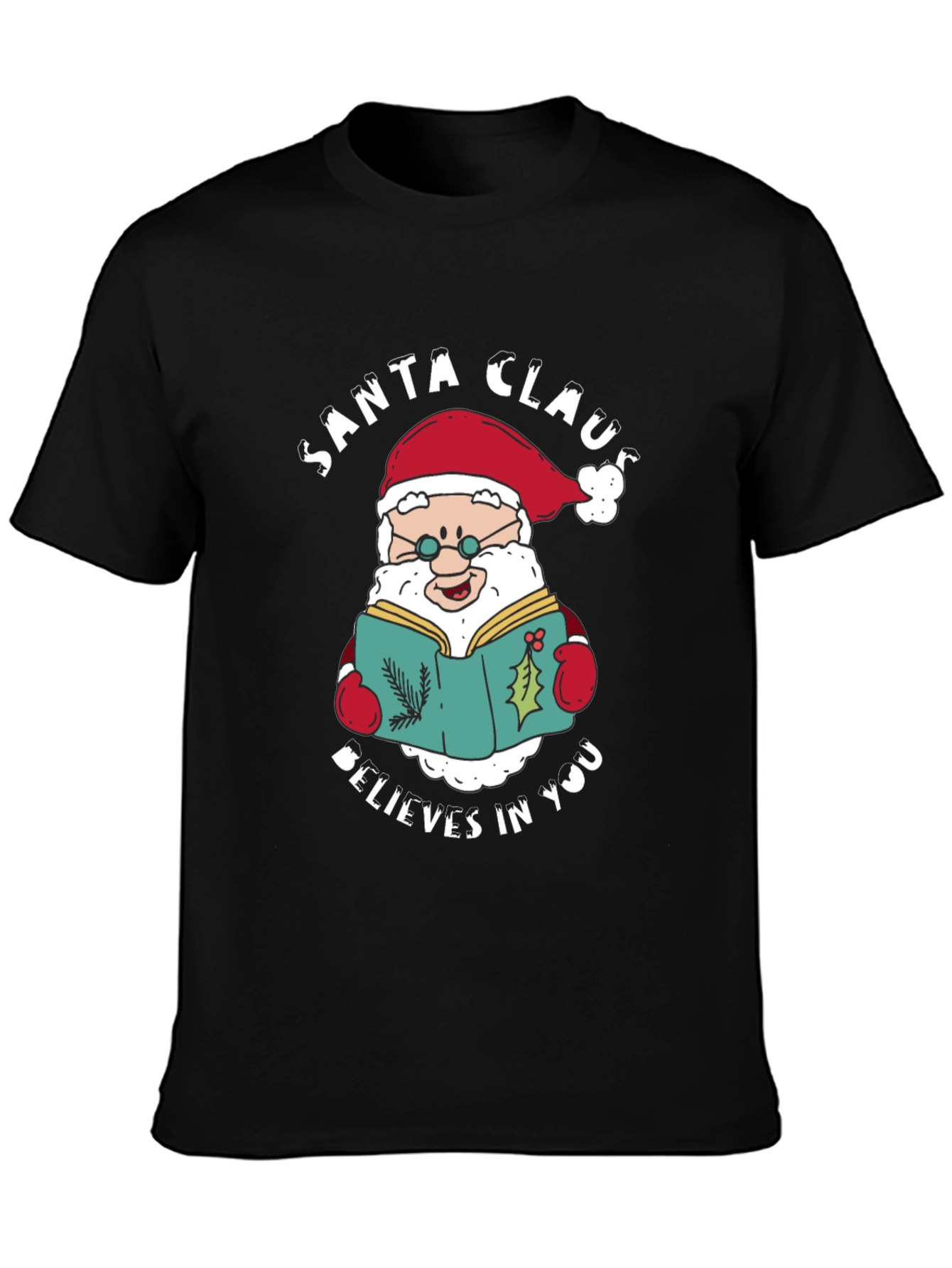 Santa Claus Believes In You T-Shirt