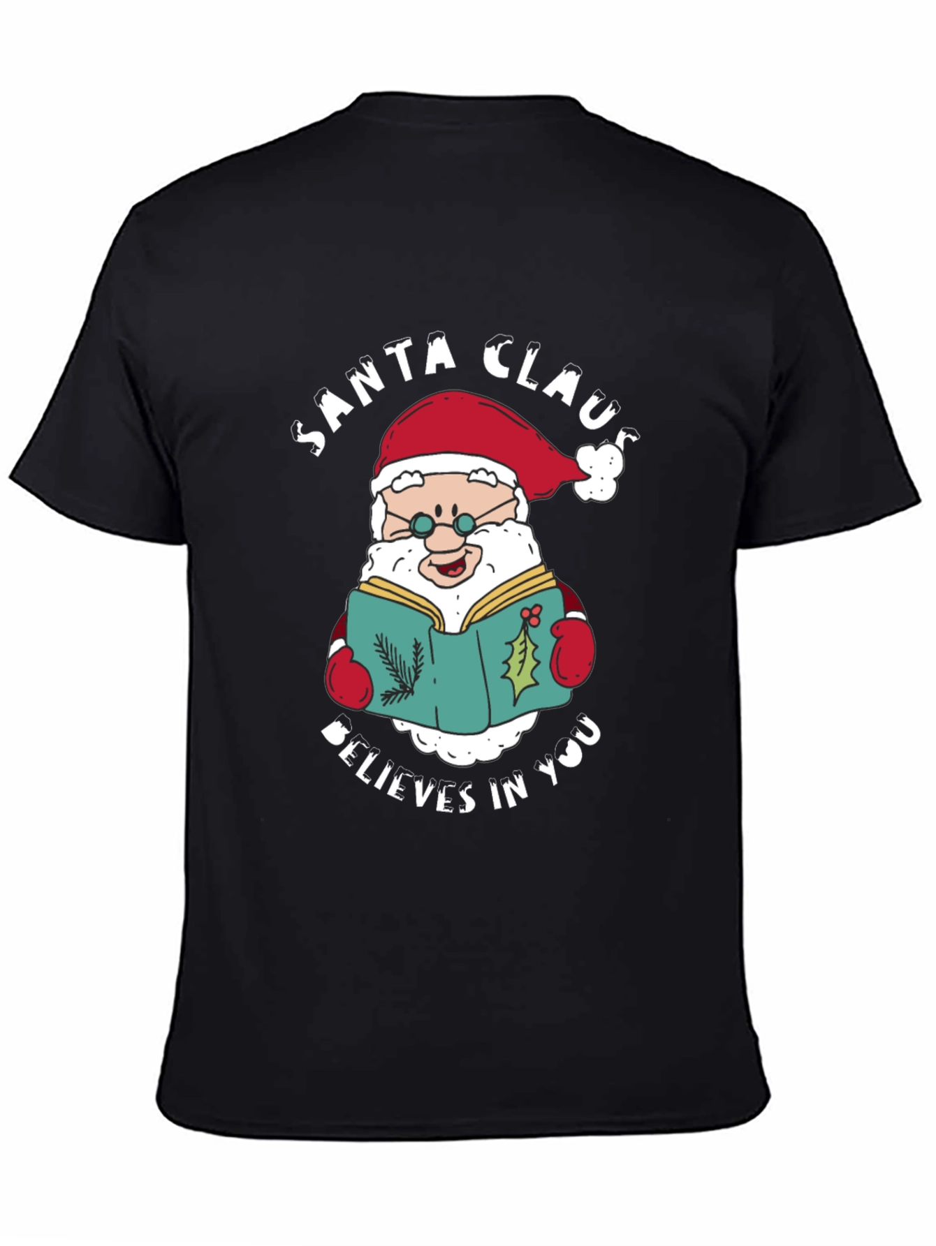 Santa Claus Believes In You T-Shirt