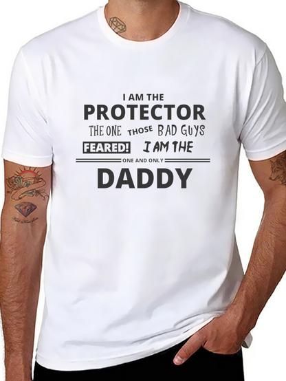 I am the Protector Daddy Graphic T-Shirt