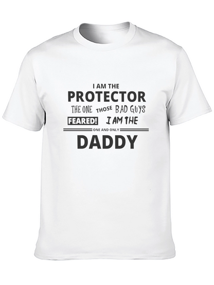 I am the Protector Daddy Graphic T-Shirt