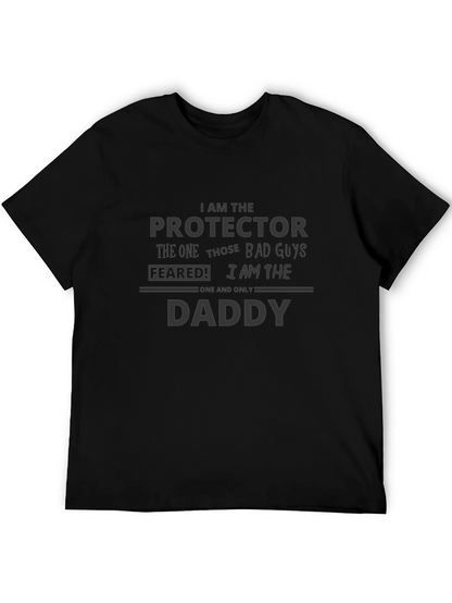 I am the Protector Daddy Graphic T-Shirt