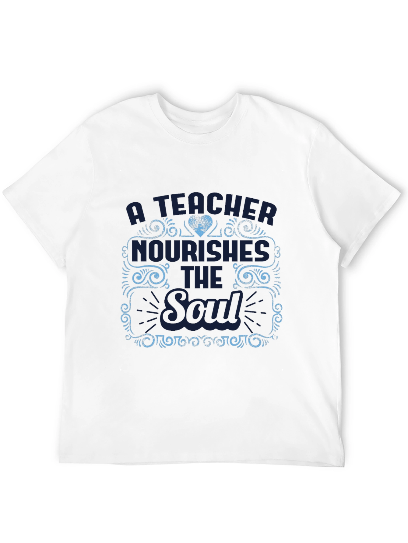 A Teacher Nourishes the Soul T-Shirt