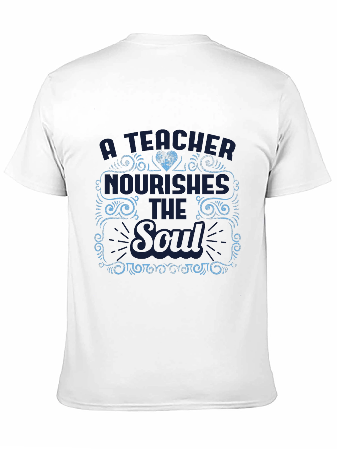 A Teacher Nourishes the Soul T-Shirt