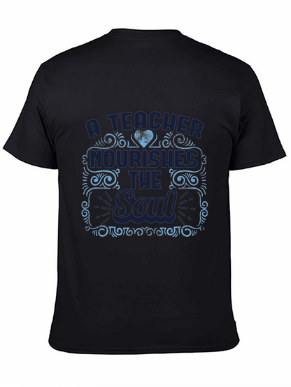 A Teacher Nourishes the Soul T-Shirt