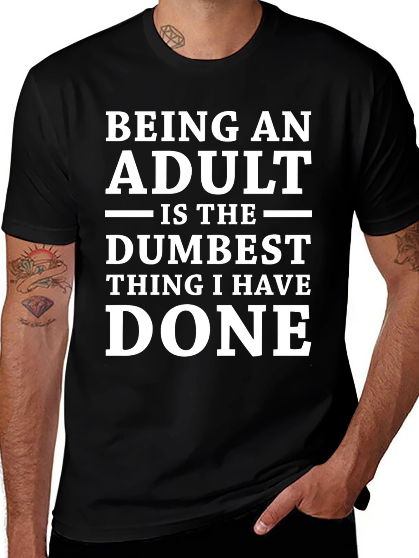 Being An Adult Dumbest Thing T-Shirt