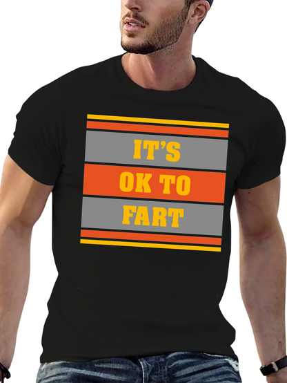 Its OK To Fart Graphic Tee