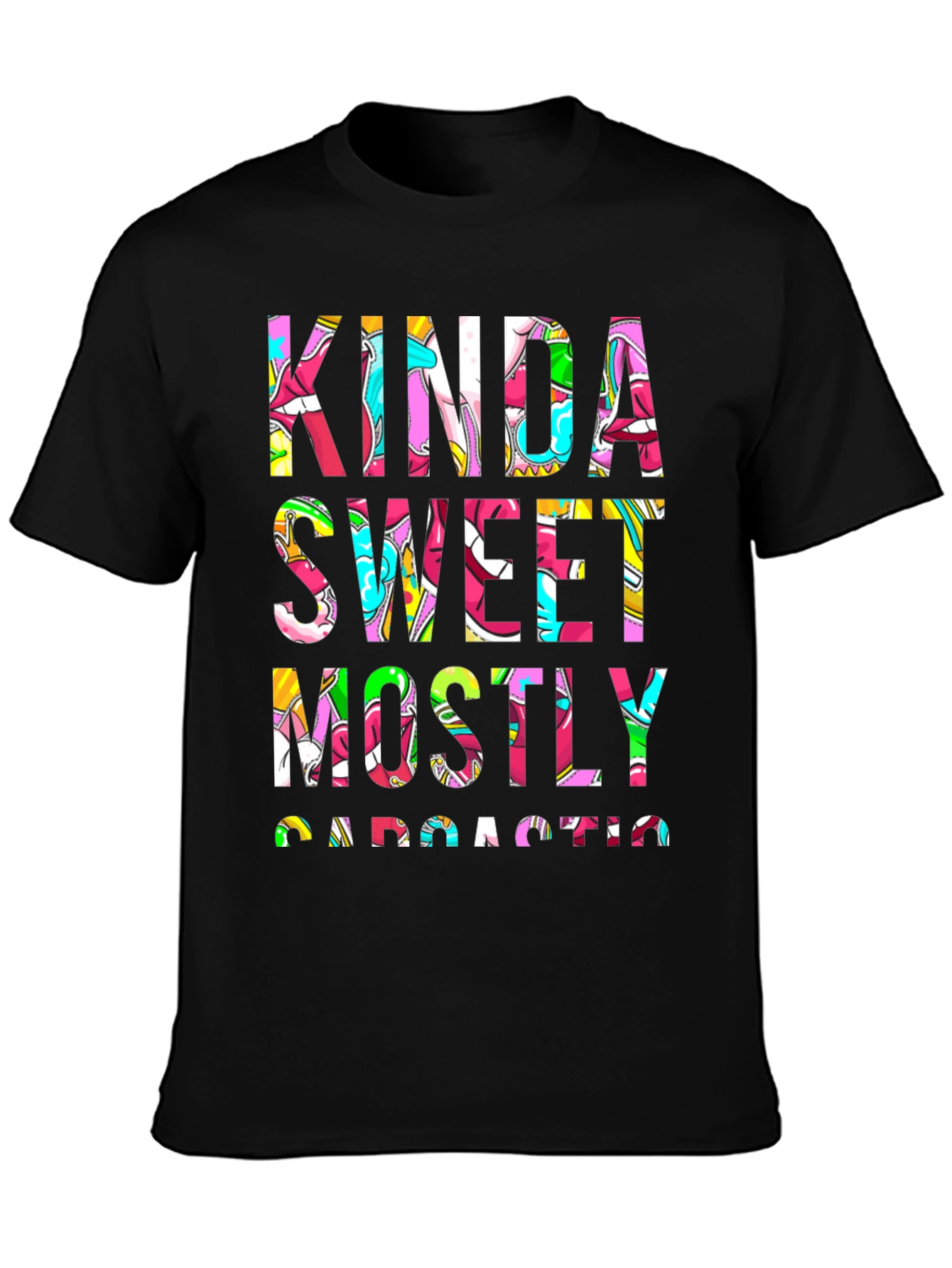 Kinda Sweet Mostly Sarcastic Graphic Tee