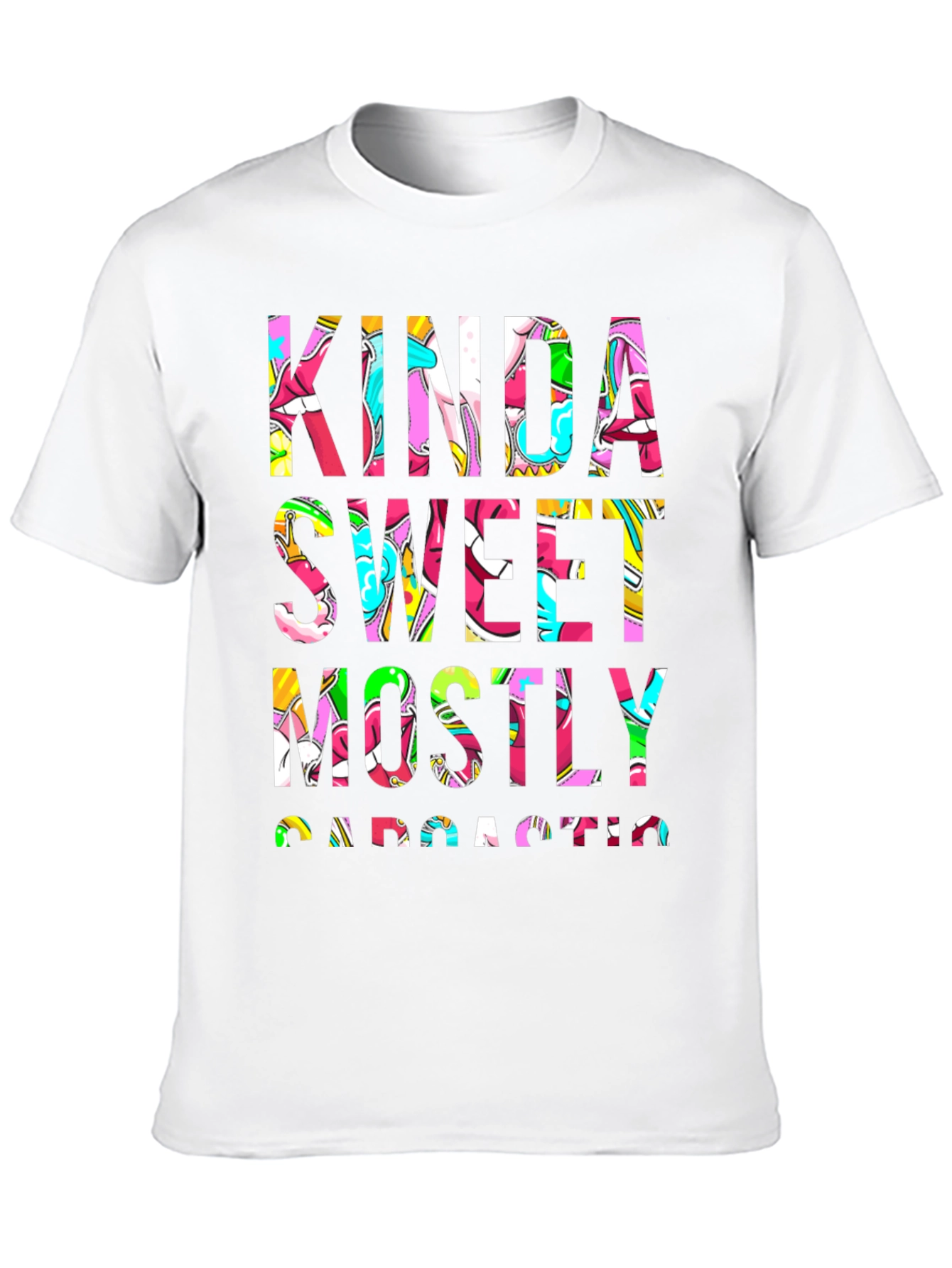 Kinda Sweet Mostly Sarcastic Graphic Tee