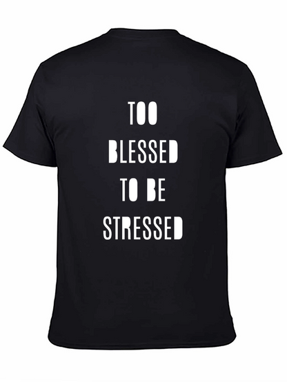 Too Blessed To Be Stressed Black T-Shirt