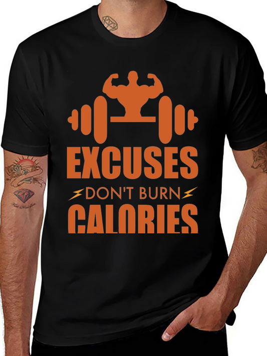 Excuses Dont Burn Calories Graphic Tee