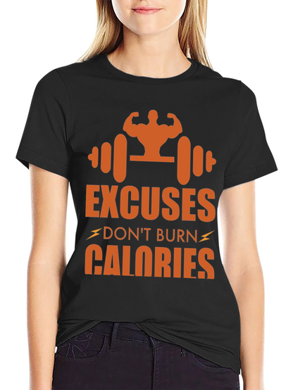 Excuses Dont Burn Calories Graphic Tee