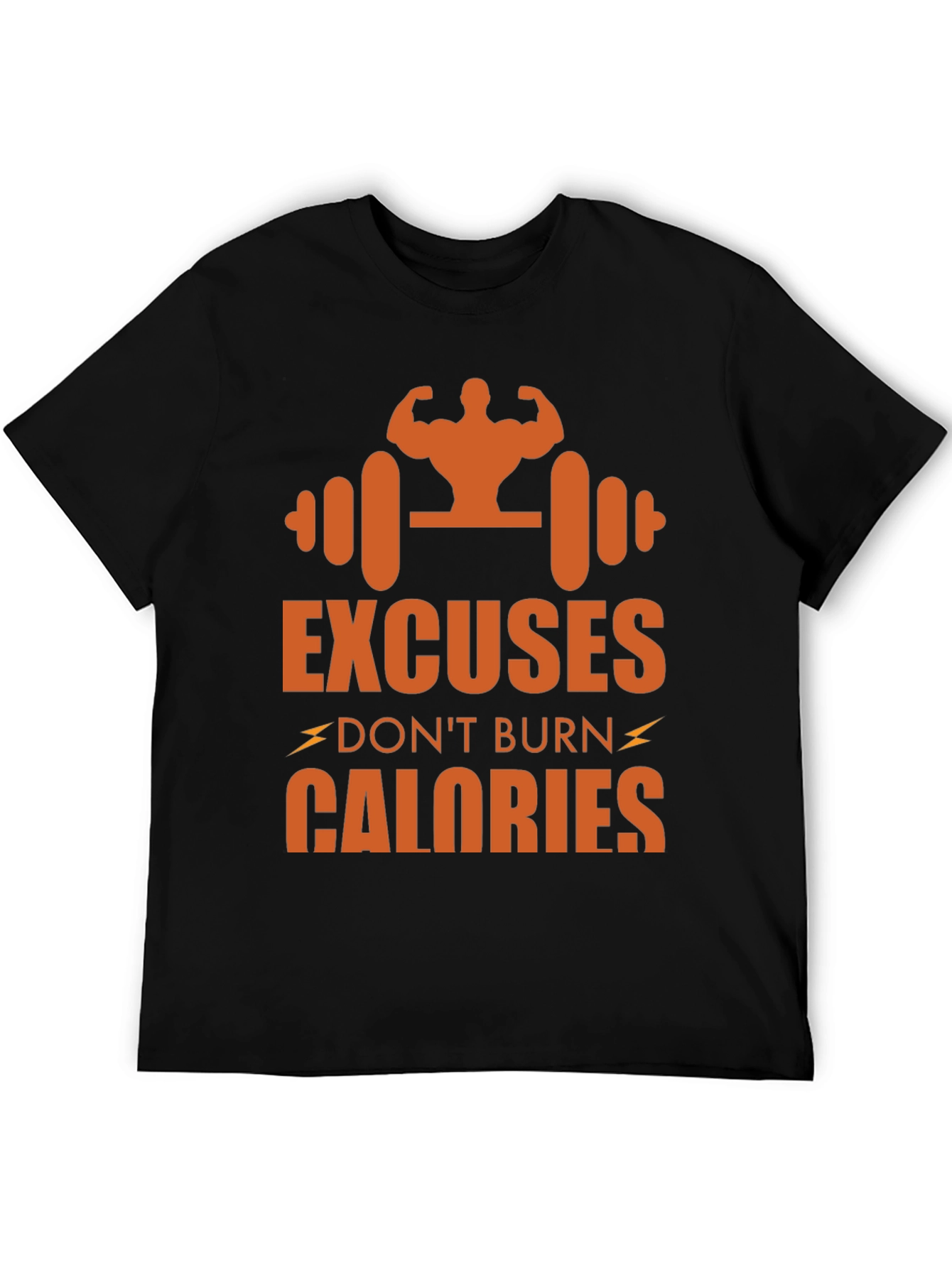 Excuses Dont Burn Calories Graphic Tee